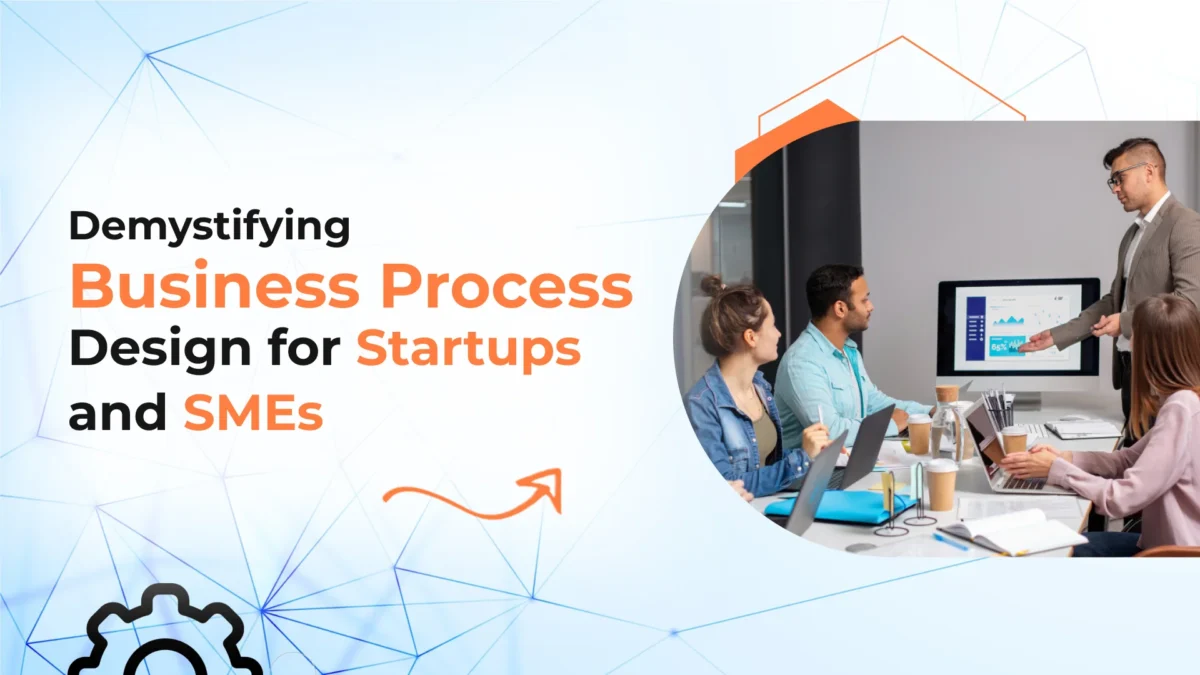 Demystifying Business Process Design for Startups and SMEs