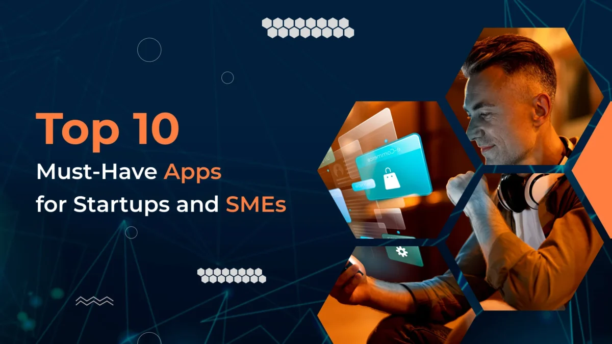 Top 10 Must-Have Apps for Startups and SMEs: Part 1