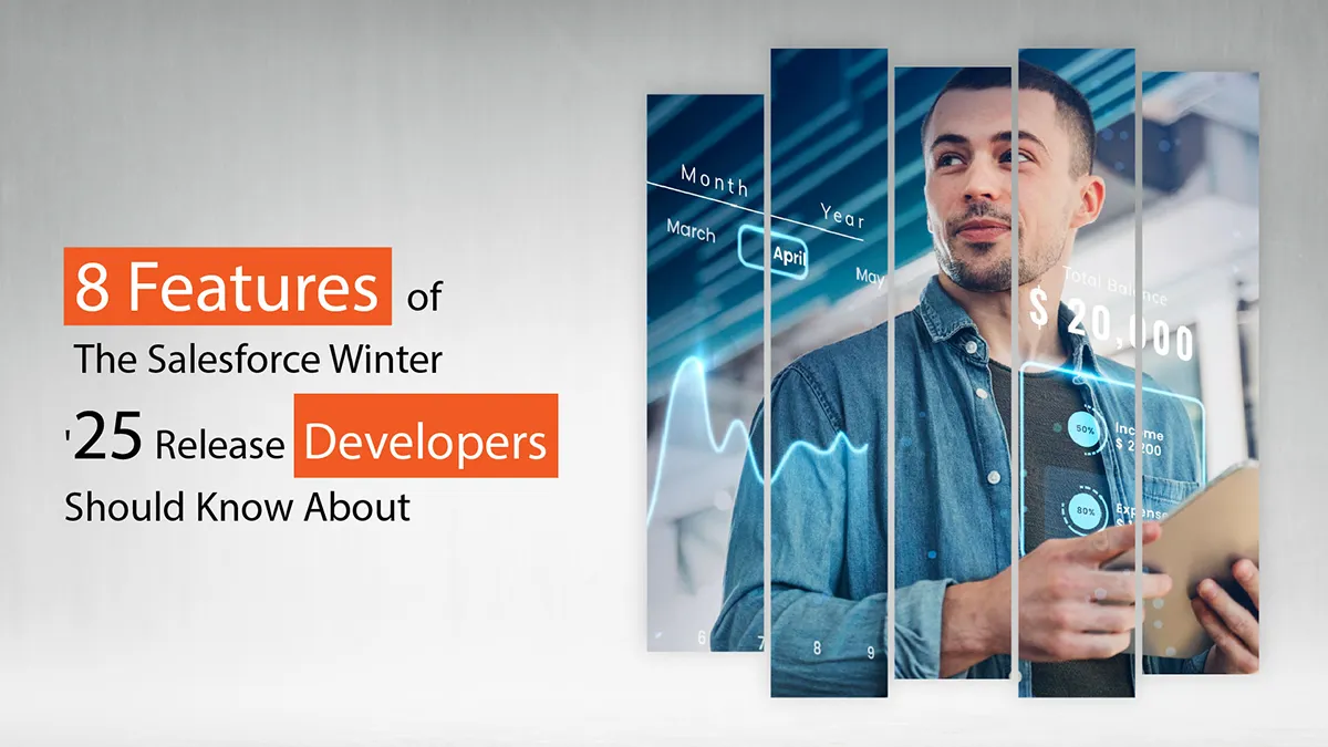 8 Features of The Salesforce Winter ’25 Release Developers Should Know About