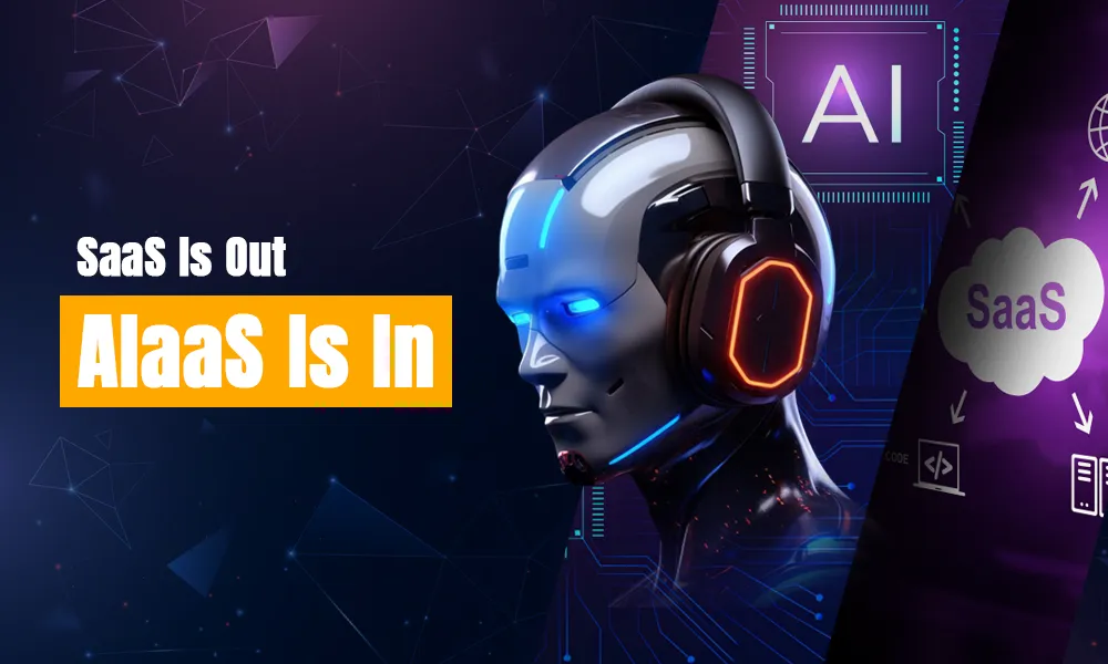 SaaS Is Out AIaaS Is In