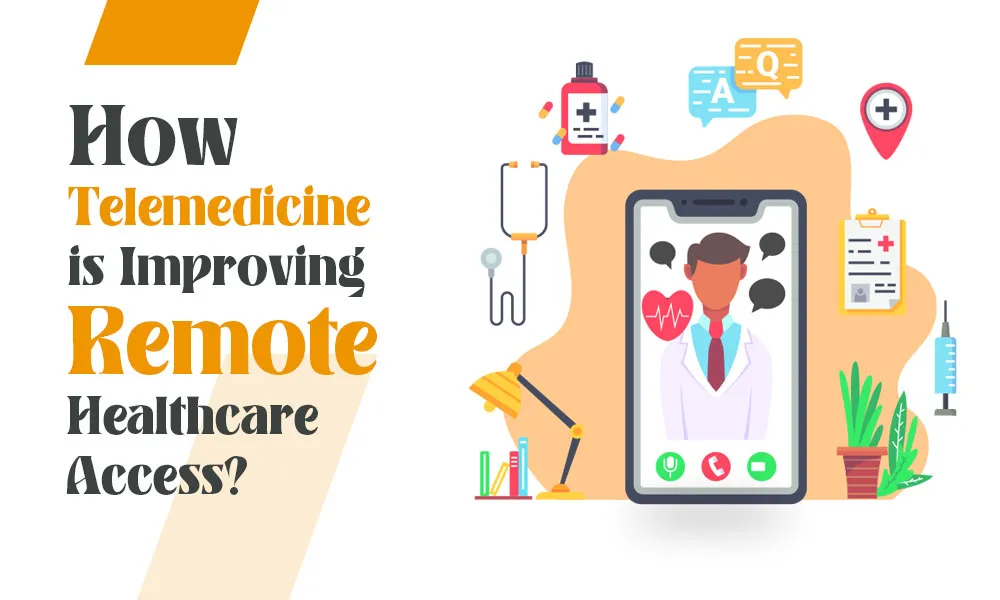 How Telemedicine is Improving Remote Healthcare Access