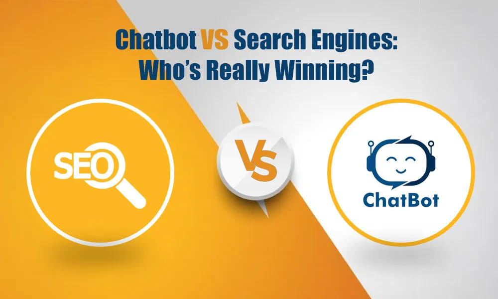 Chatbot vs. Search Engines: Who’s Really Winning?