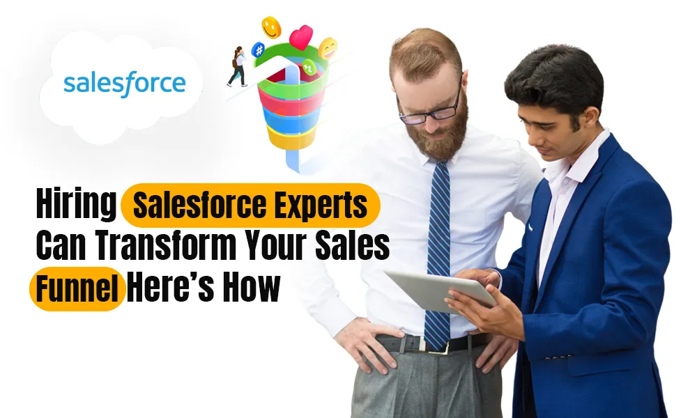 Salesforce Experts Can Transform Your Sales Funnel