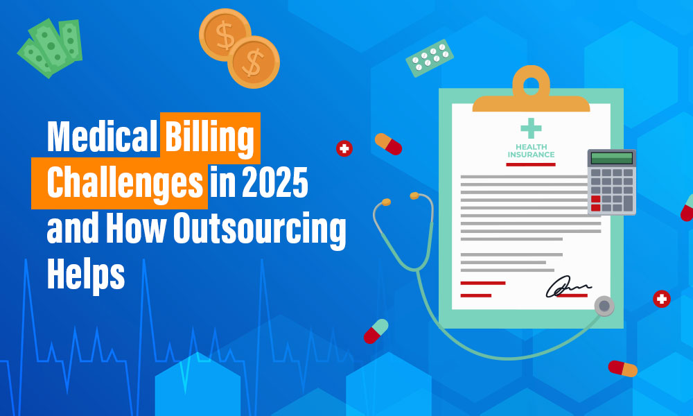 Medical Billing Challenges and How Outsourcing Helps
