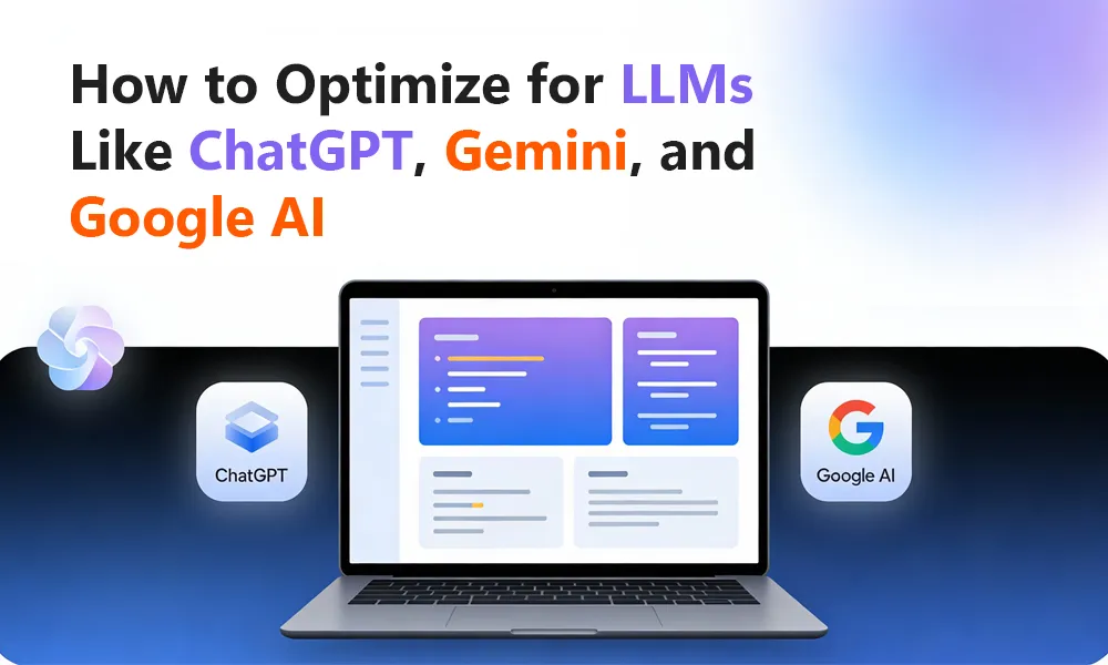 How to Optimize for LLMs Like ChatGPT, Gemini, and Google AI